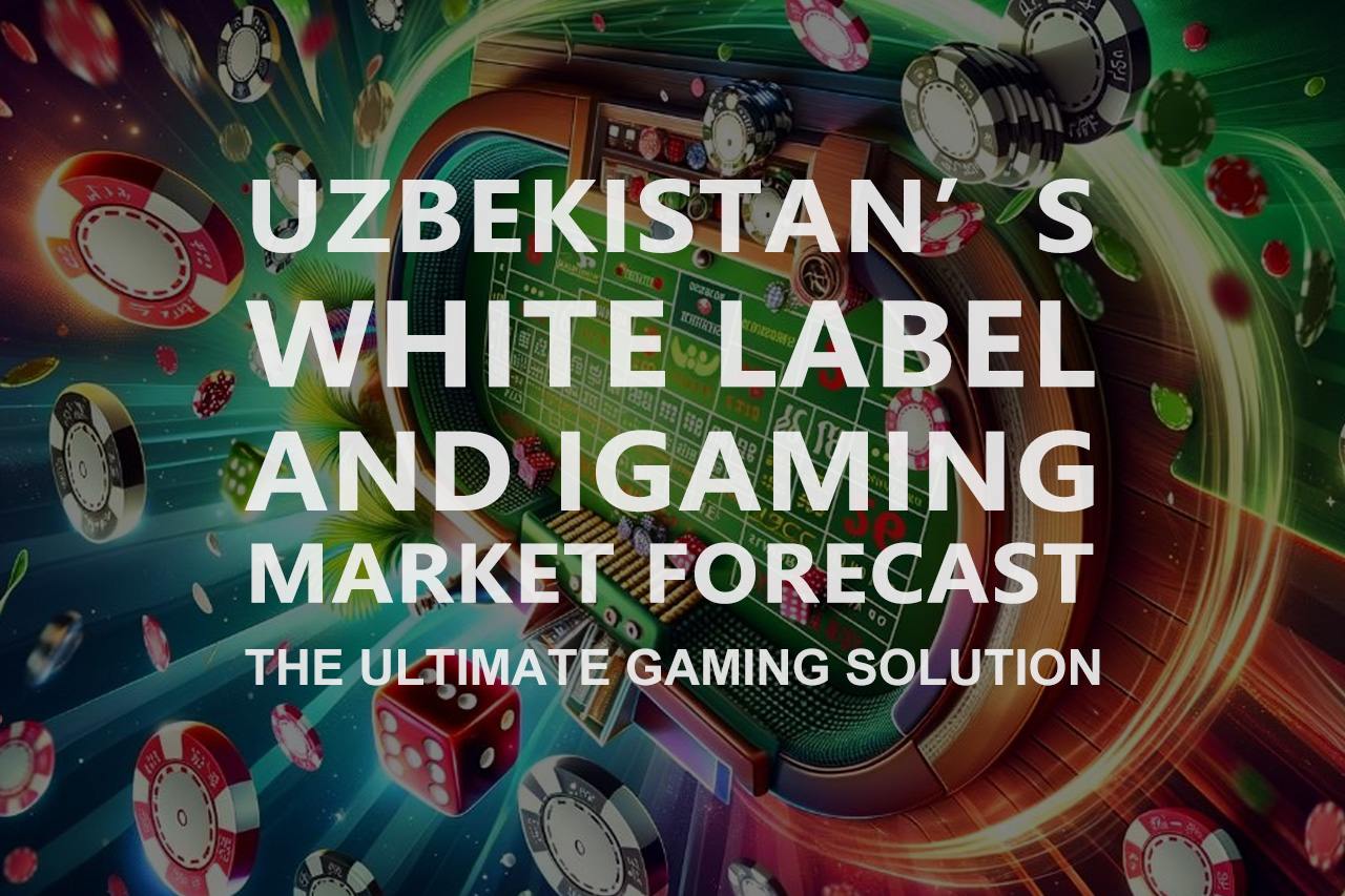 Uzbekistan's White Label and iGaming Market Forecast