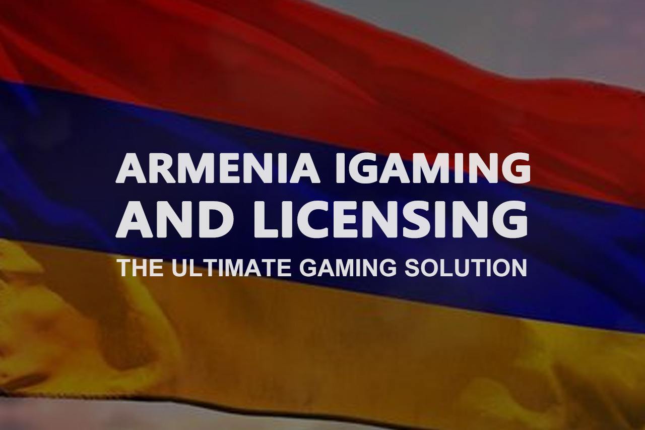 Armenia iGaming and Licensing