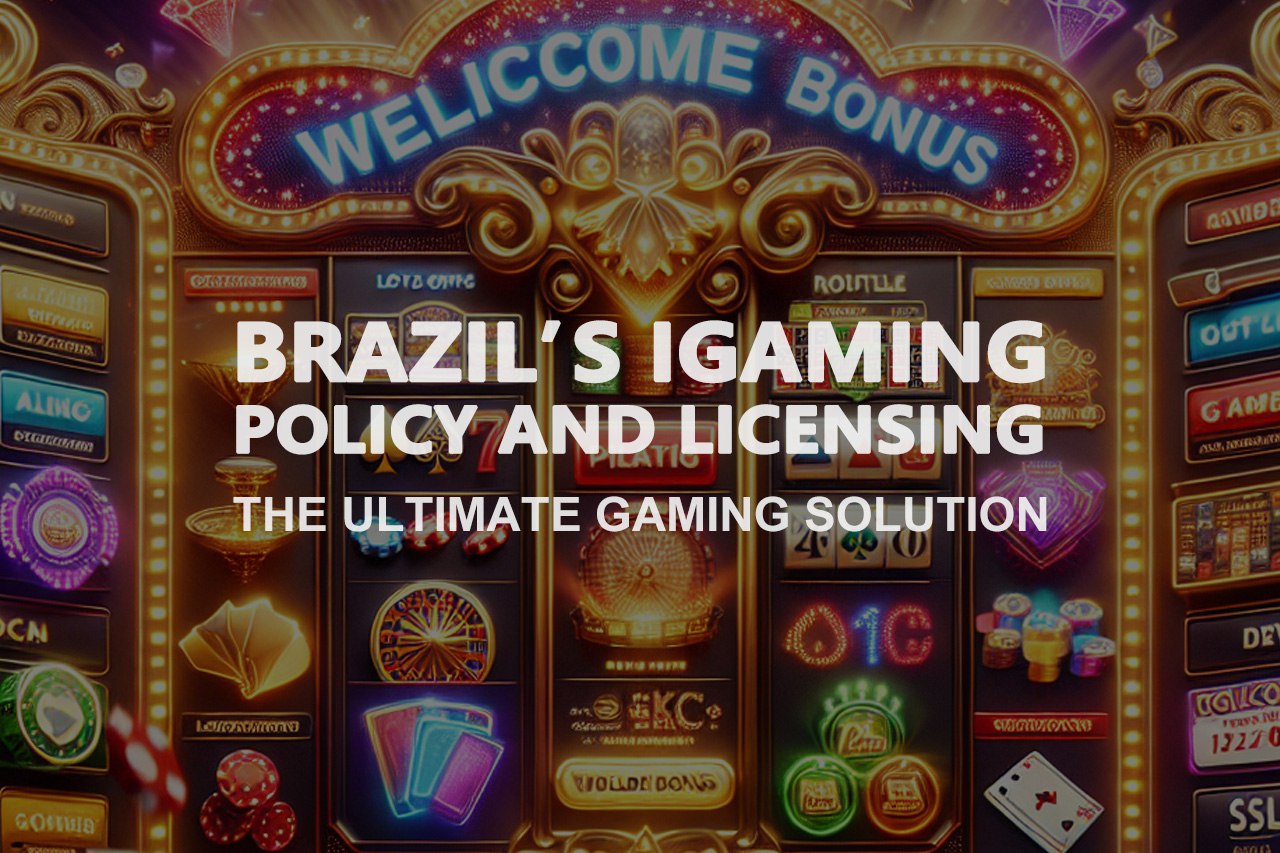 Brazil's Gambling Policies and Gambling Licenses
