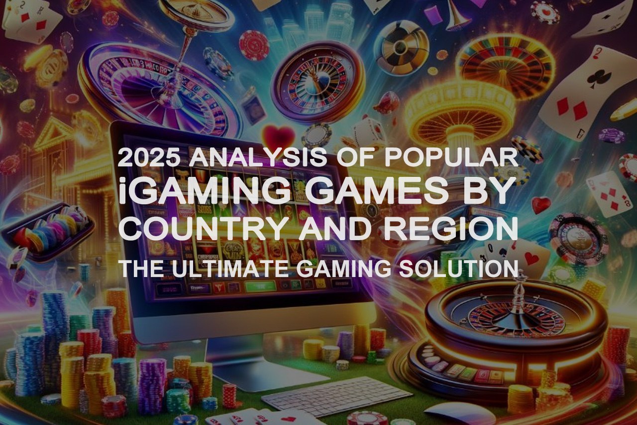 2025 Analysis Of Popular iGaming Games By Country and Region
